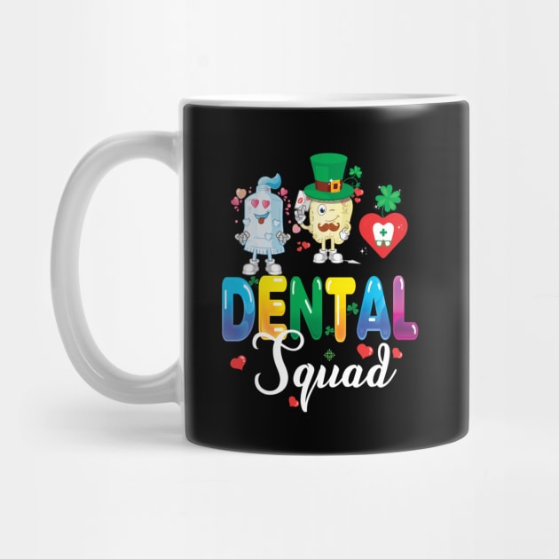 Dental Squad Valentine Assistant Dentist St Patricks Day Irish by Printofi.com